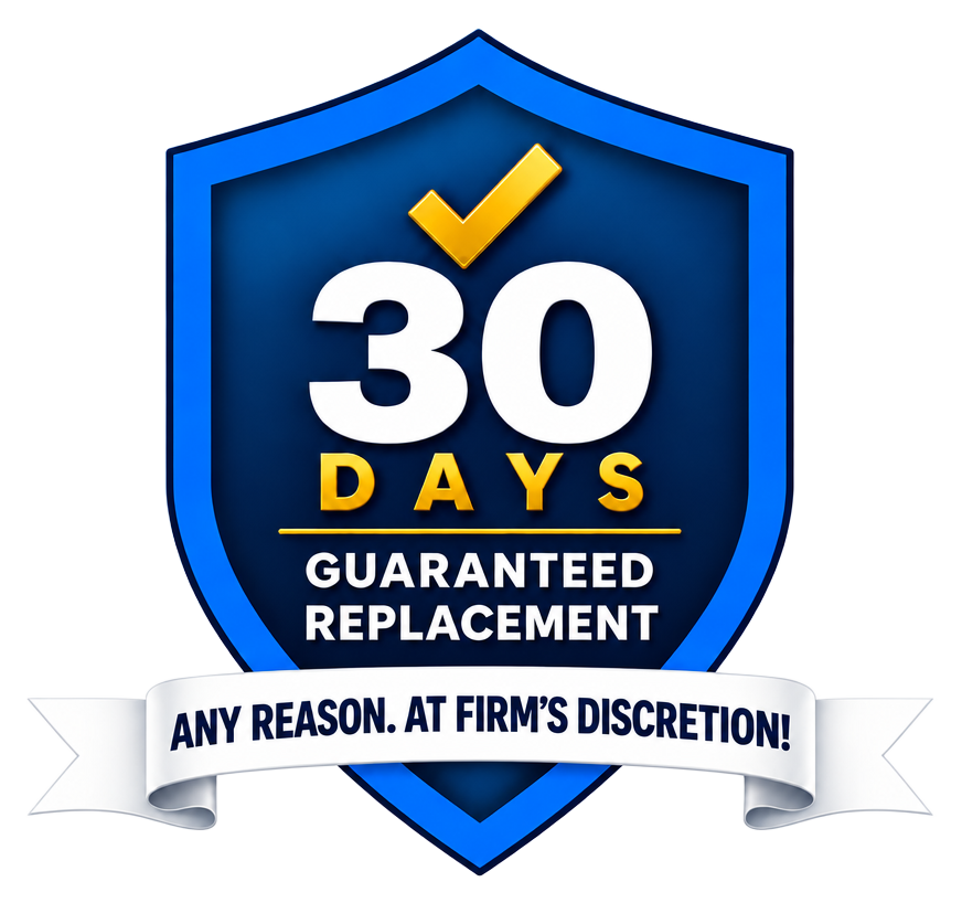 30-Day Replacement Guarantee - any reason, at firm's discretion